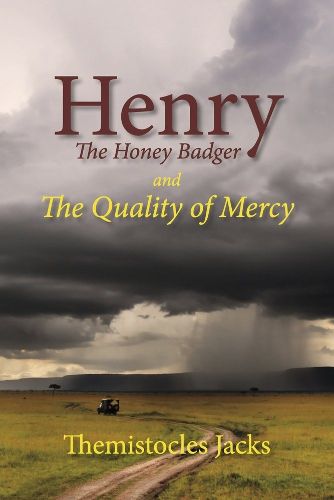 Cover image for Henry The Honey Badger and The Quality of Mercy