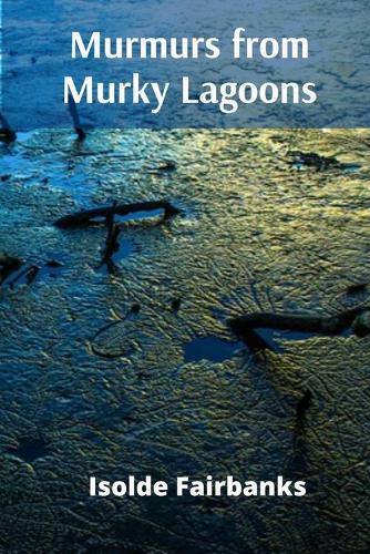 Cover image for Murmurs from Murky Lagoons