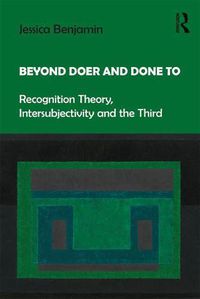 Cover image for Beyond Doer and Done to: Recognition Theory, Intersubjectivity and the Third