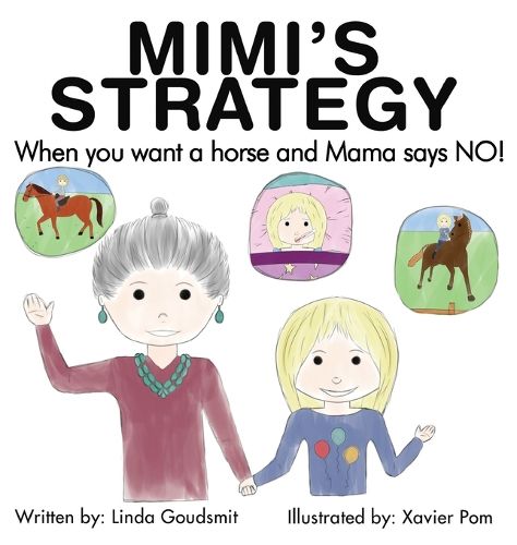 Cover image for MIMI'S STRATEGY When you want a horse and Mama says NO!