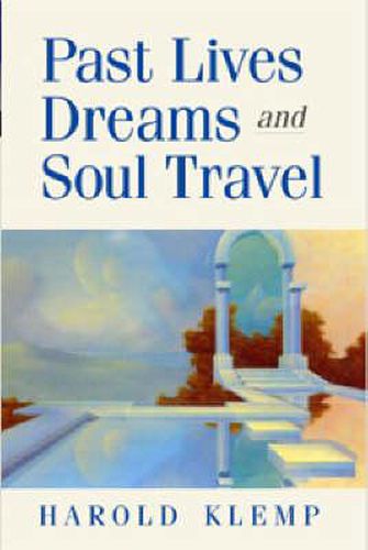 Cover image for Past Lives, Dreams, and Soul Travel