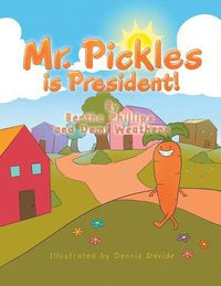 Cover image for Mr. Pickles Is President!