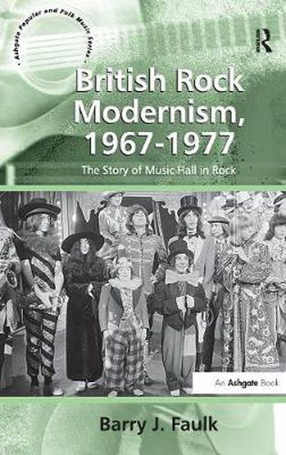 Cover image for British Rock Modernism, 1967-1977: The Story of Music Hall in Rock