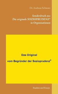 Cover image for Sonderdruck aus Die originale SOZIOPRUDENZ(R) in Organisationen: Studien und Essays zur politisch-sozialen Weltklugheit