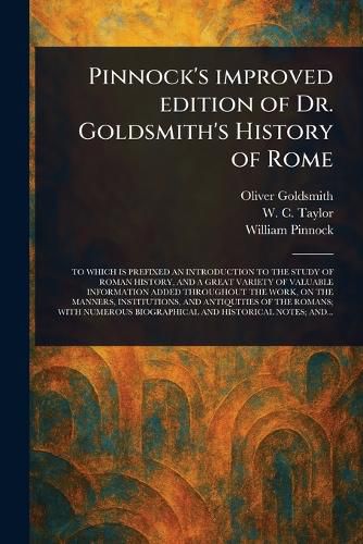 Cover image for Pinnock's Improved Edition of Dr. Goldsmith's History of Rome