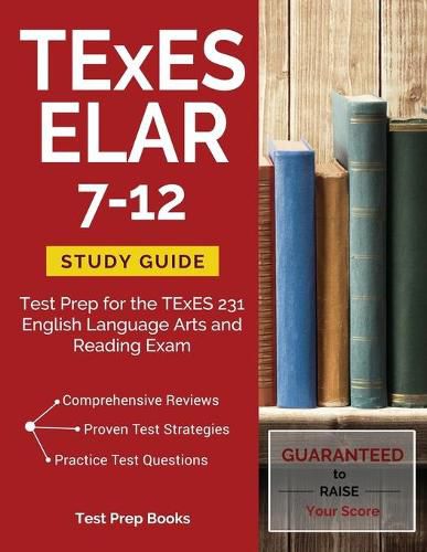 Cover image for TExES ELAR 7-12 Study Guide: Test Prep for the TExES 231 English Language Arts and Reading Exam