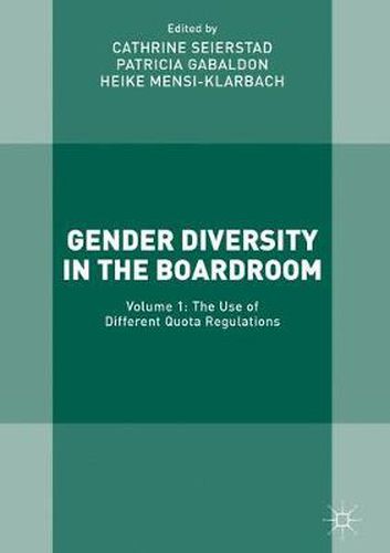 Cover image for Gender Diversity in the Boardroom: Volume 1: The Use of Different Quota Regulations
