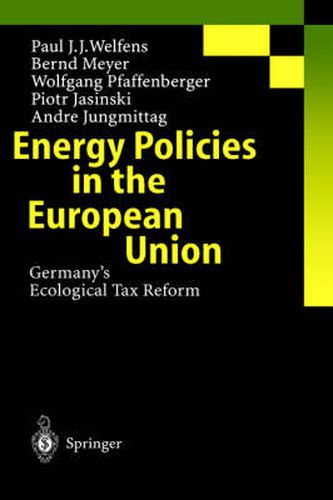 Cover image for Energy Policies in the European Union: Germany's Ecological Tax Reform