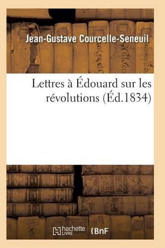 Lettres A Edouard Sur Les Revolutions