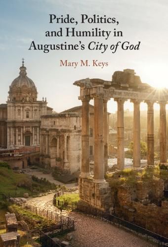 Cover image for Pride, Politics, and Humility in Augustine's City of God