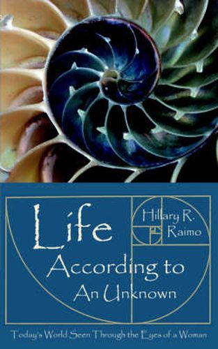 Cover image for Life According to an Unknown: Todays World Seen Through the Eyes of a Woman