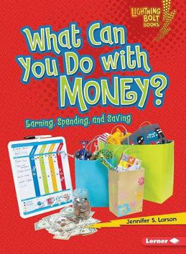 Cover image for What Can You Do With Money: Earning Spending and Saving?