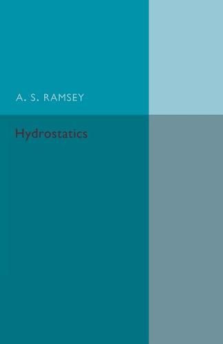 Cover image for Hydrostatics: A Text-Book for the Use of First Year Students at the Universities and for the Higher Divisions in Schools