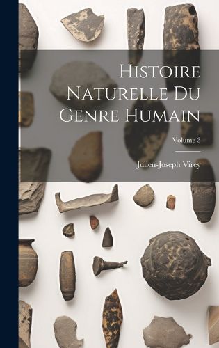 Cover image for Histoire Naturelle Du Genre Humain; Volume 3