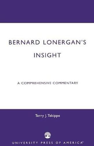 Cover image for Bernard Lonergan's Insight: A Comprehensive Commentary