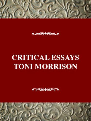 Critical Essays on Toni Morrison: Toni Morrison