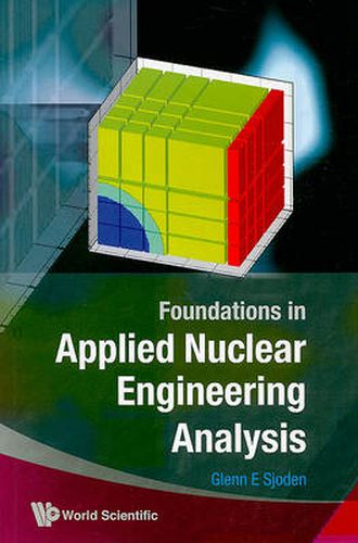 Cover image for Foundations In Applied Nuclear Engineering Analysis