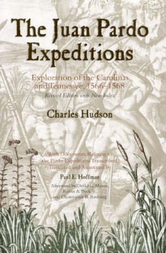 Cover image for The Juan Pardo Expeditions: Explorations of the Carolinas and Tennessee, 1566-68