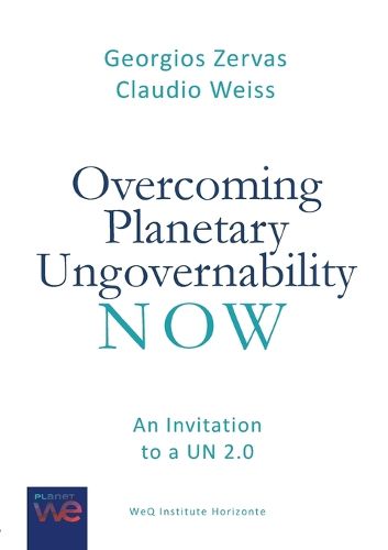 Cover image for Overcoming Planetary Ungovernability Now
