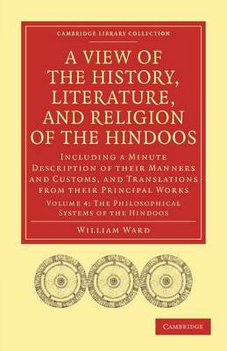 Cover image for A View of the History, Literature, and Religion of the Hindoos: Including a Minute Description of their Manners and Customs, and Translations from their Principal Works