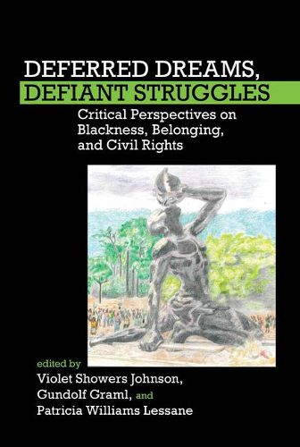 Cover image for Deferred Dreams, Defiant Struggles: Critical Perspectives on Blackness, Belonging, and Civil Rights