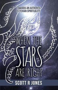 Cover image for When the Stars Are Right: Towards an Authentic R'Lyehian Spirituality