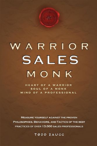 Cover image for Warrior Sales Monk: Heart of a Warrior, Soul of a Monk, Mind of a Professional