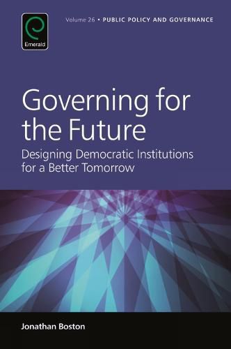 Cover image for Governing for the Future: Designing Democratic Institutions for a Better Tomorrow