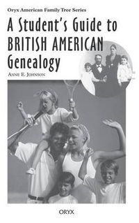 Cover image for A Student's Guide to British American Genealogy