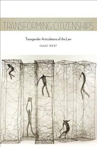 Cover image for Transforming Citizenships: Transgender Articulations of the Law