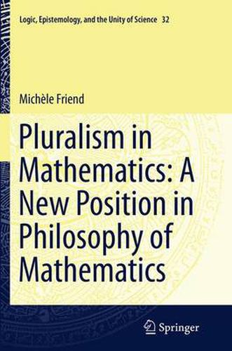 Cover image for Pluralism in Mathematics: A New Position in Philosophy of Mathematics