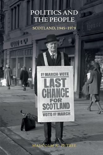 Cover image for Politics and the People: Scotland, 1945-1979