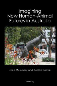 Cover image for Imagining New Human-Animal Futures in Australia