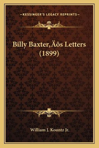 Billy Baxteracentsa -A Centss Letters (1899)