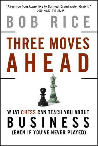 Cover image for Three Moves Ahead - What Chess Can Teach You About  Business (Even If You've Never Played)