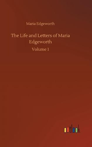 Cover image for The Life and Letters of Maria Edgeworth