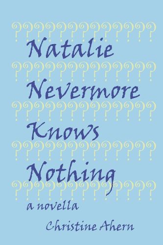 Cover image for Natalie Nevermore Knows Nothing