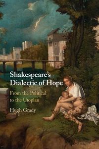 Cover image for Shakespeare's Dialectic of Hope