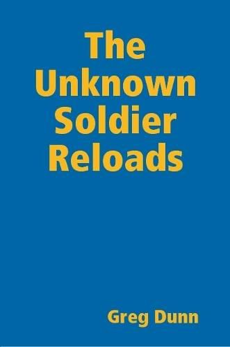 Cover image for The Unknown Soldier Reloads