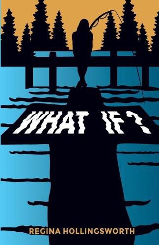 Cover image for What If: All of us have some 'What if's. What If I didn't make that decision? What If that choice was not made for me? These decisions impact our lives.