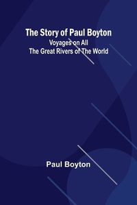 Cover image for The Story of Paul Boyton