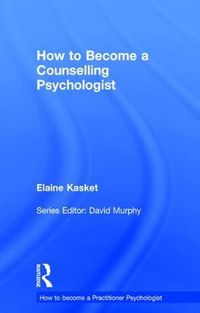 Cover image for How to Become a Counselling Psychologist