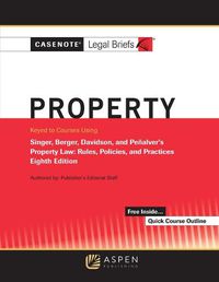 Cover image for Casenotes Legal Briefs for Property Keyed to Singer, Berger, Davidson, and Penalver