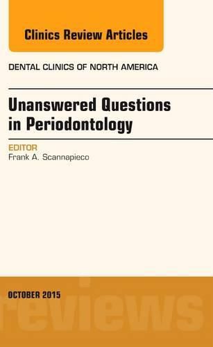 Cover image for Unanswered Questions in Periodontology, An Issue of Dental Clinics of North America