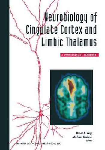 Cover image for Neurobiology of Cingulate Cortex and Limbic Thalamus: A Comprehensive Handbook