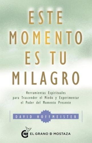 Cover image for Este Momento Es Tu Milagro