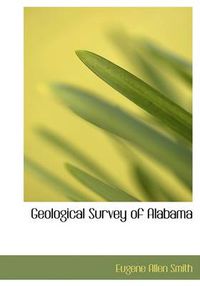 Cover image for Geological Survey of Alabama