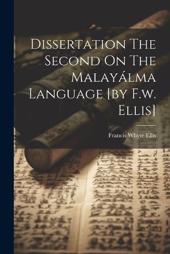 Cover image for Dissertation The Second On The Malayalma Language [by F.w. Ellis]