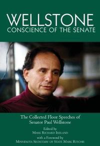 Cover image for Wellstone, Conscience of the Senate: the Collected Floor Speeches of Senator Paul Wellstone