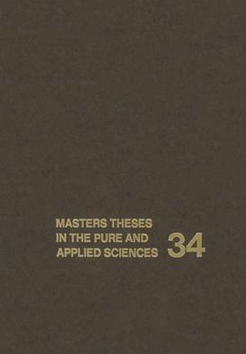 Cover image for Masters Theses in the Pure and Applied Sciences: Accepted by Colleges and Universities of the United States and Canada Volume 34